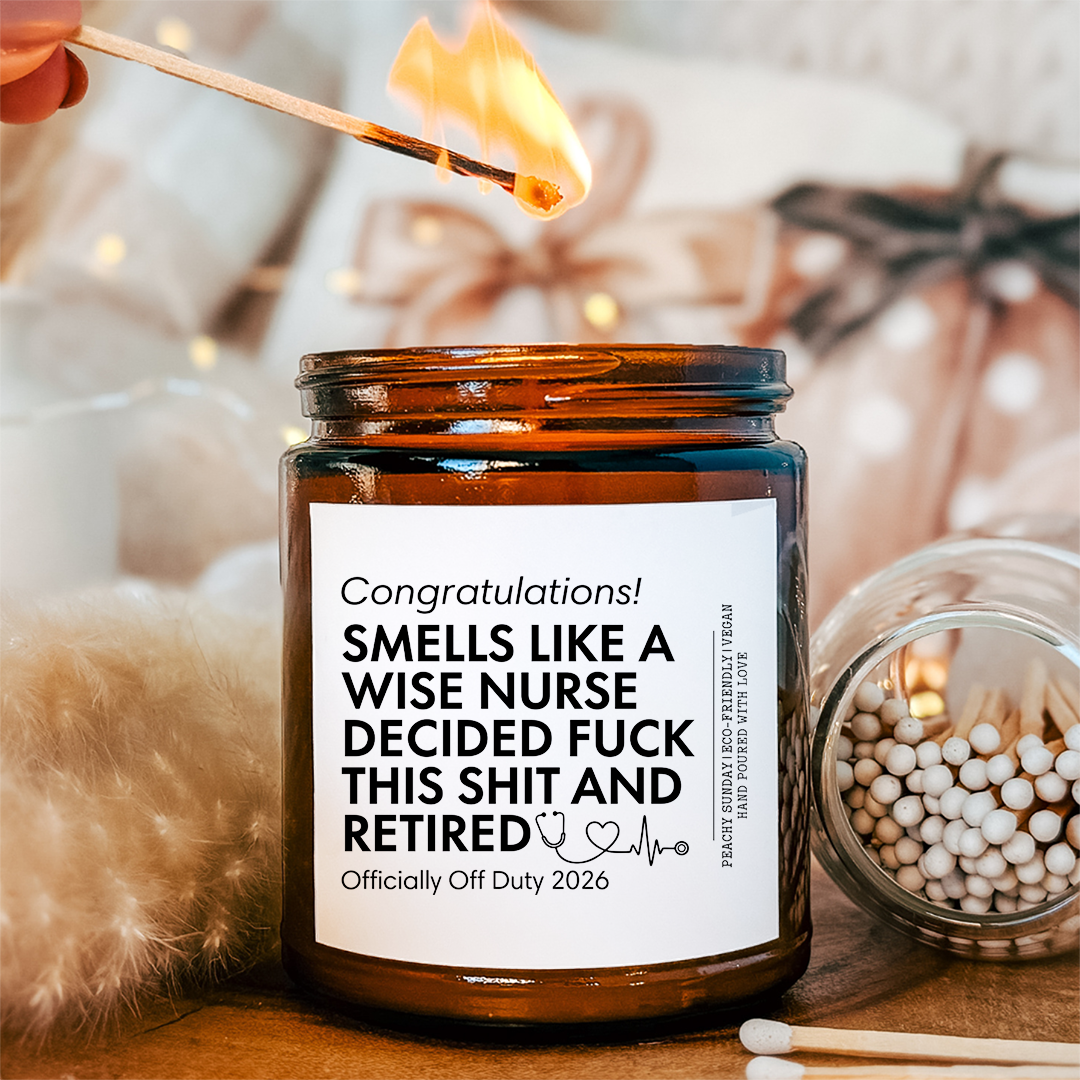 Personalized Smells Like A Wise Nurse Decided Candle