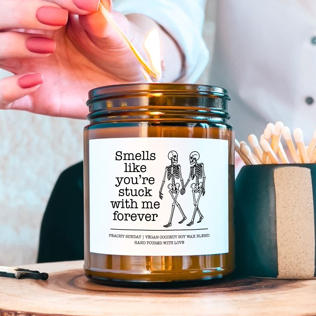 Funny Romantic Smells Like You’re Stuck With Me Candle