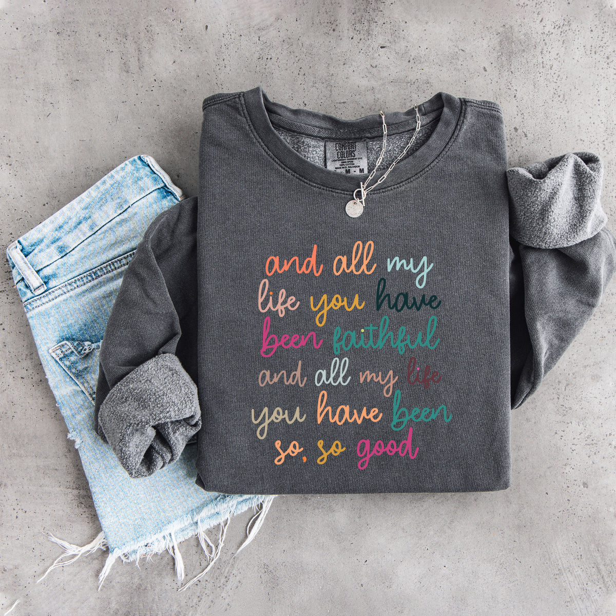Sweatshirt „All My Life You Have Been Faithful“