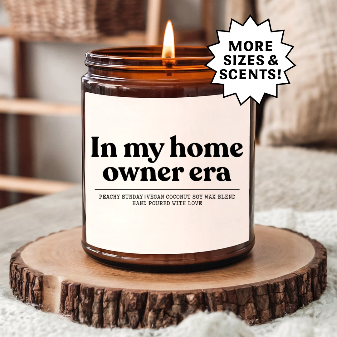 In My Home Owner Era New Home Gift Candle