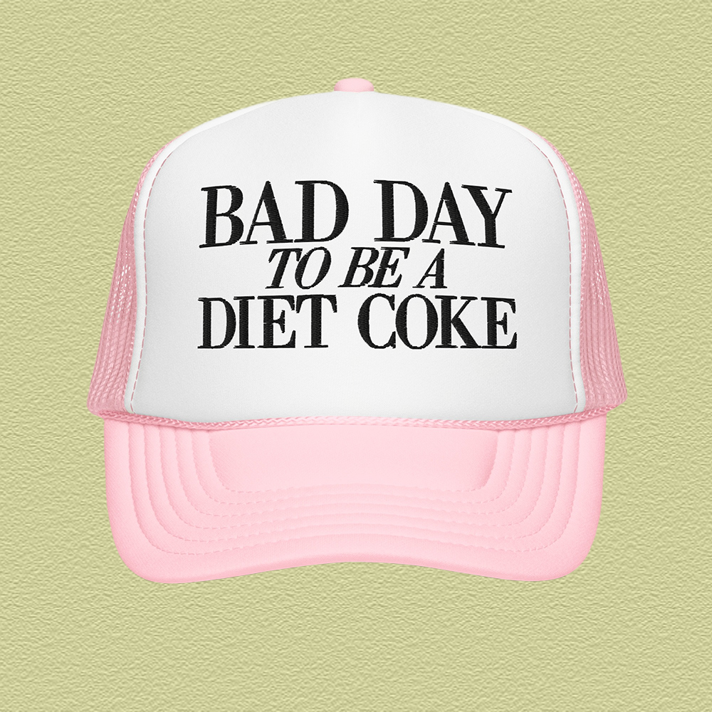 Bad Day To Be A Diet Coke Embroidered Trucker Hat