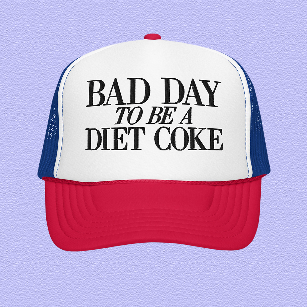 Bad Day To Be A Diet Coke Embroidered Trucker Hat