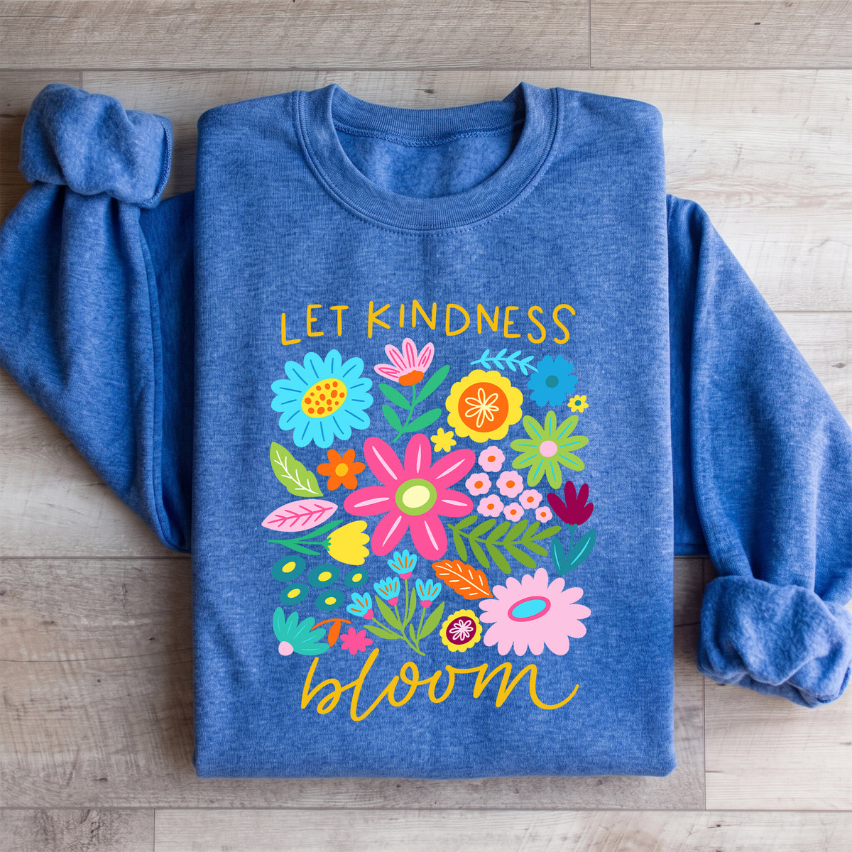 Sweatshirt « Let Kindness Bloom »