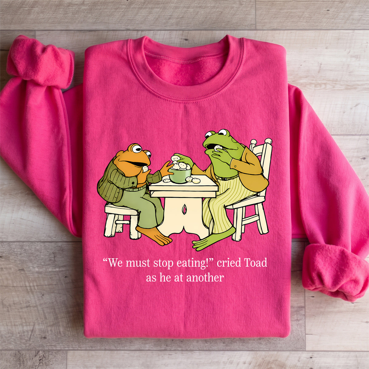 Wir müssen aufhören, „Frog and Toad“ zu essen – Sweatshirt