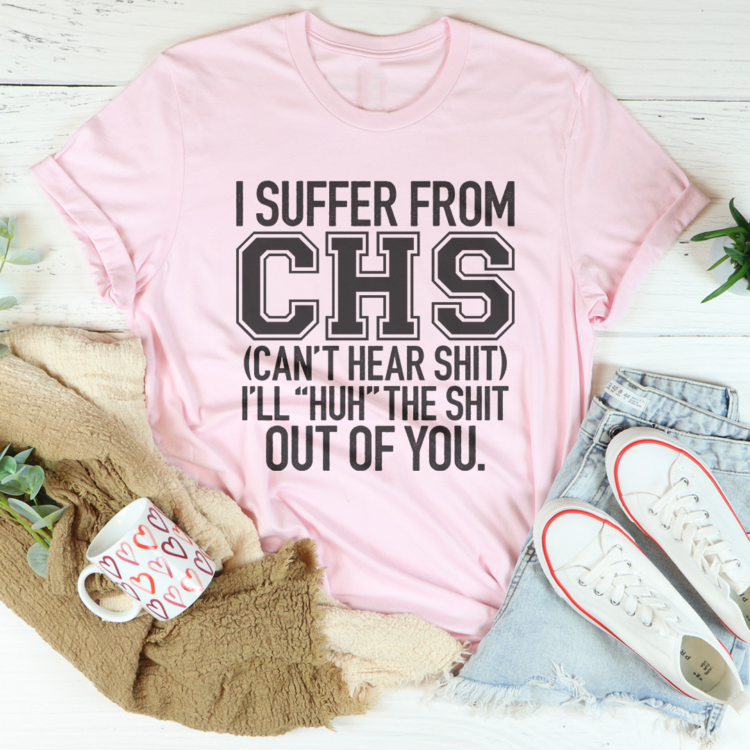 Camiseta de parodia médica descarada: «Sufro de CHS (no oigo una mierda)»
