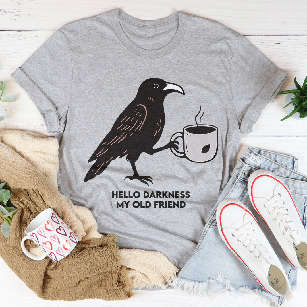 Hello Darkness My Old Friend Tee