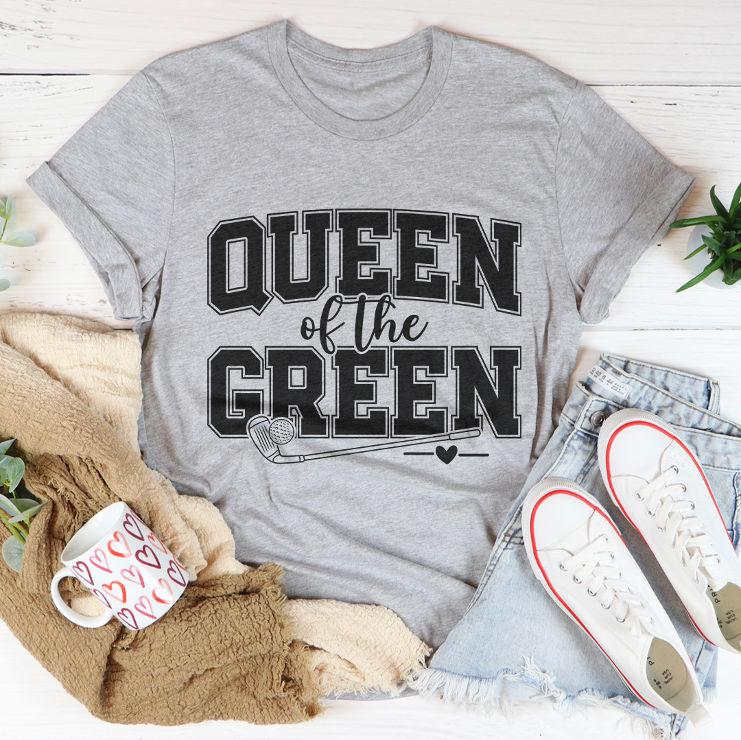 Queen Of The Green Tee