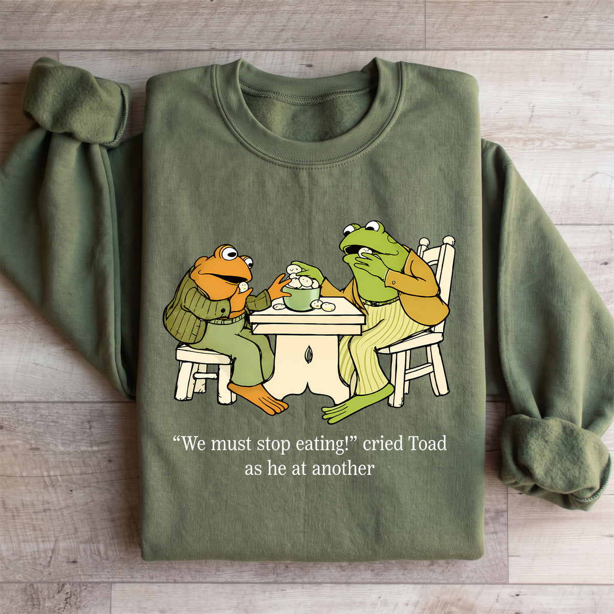 Wir müssen aufhören, „Frog and Toad“ zu essen – Sweatshirt