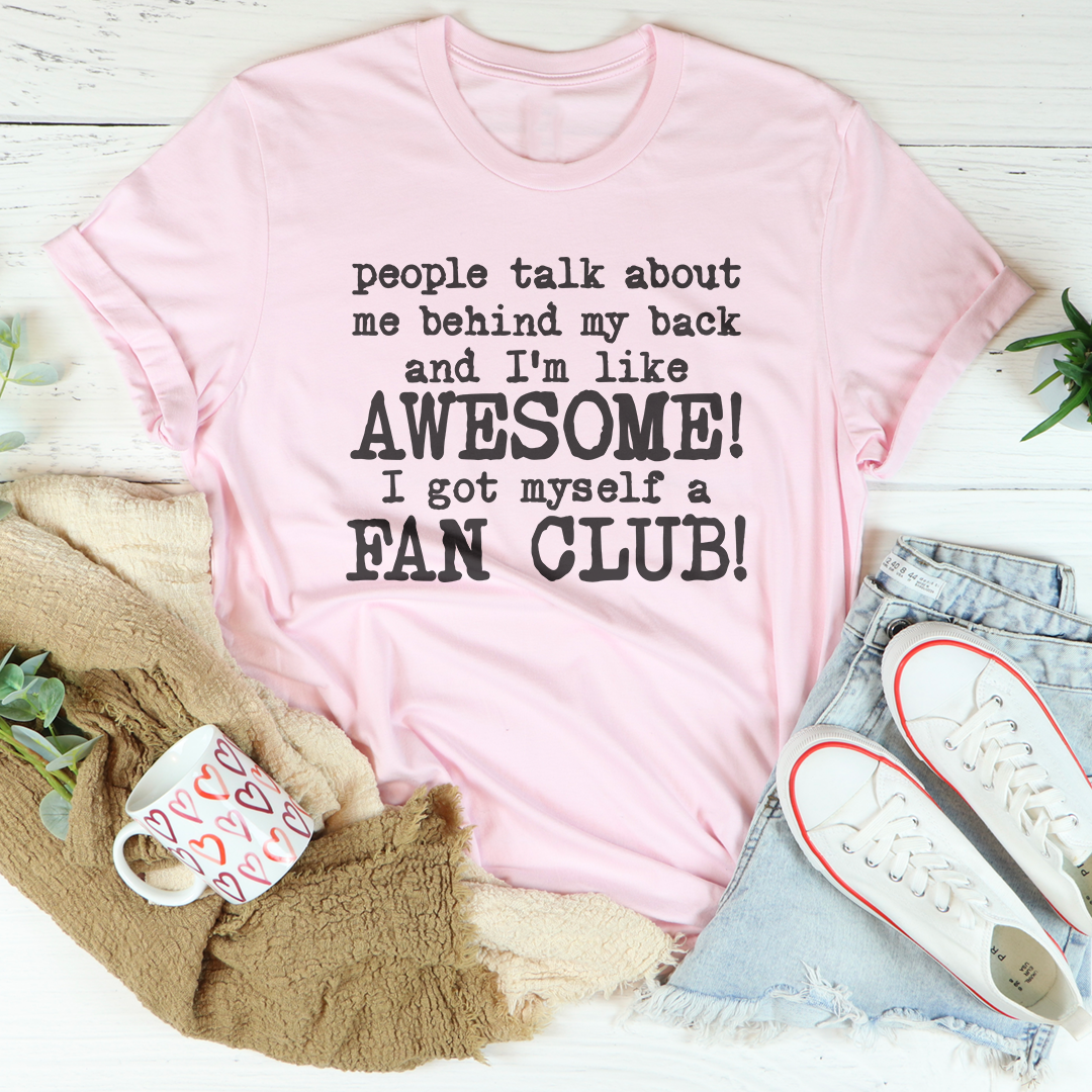People Talk About Me Behind My Back Tee