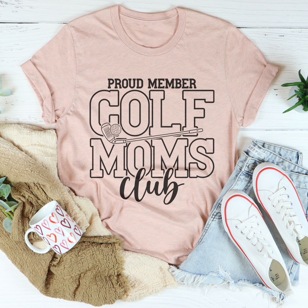 Proud Member Golf Moms Club Tee