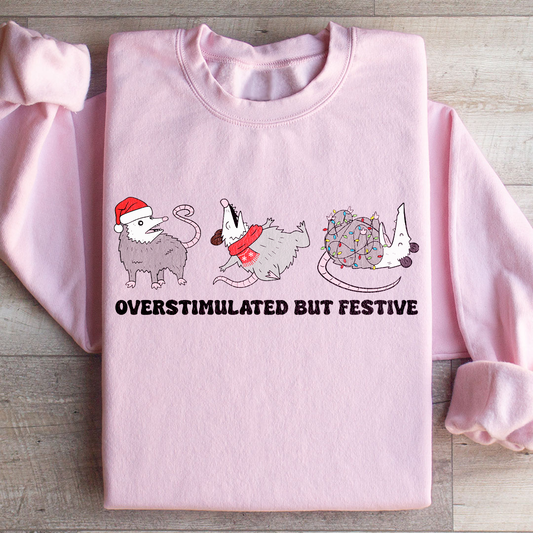 Overstimulated Festive Possum Christmas  Sweatshirt