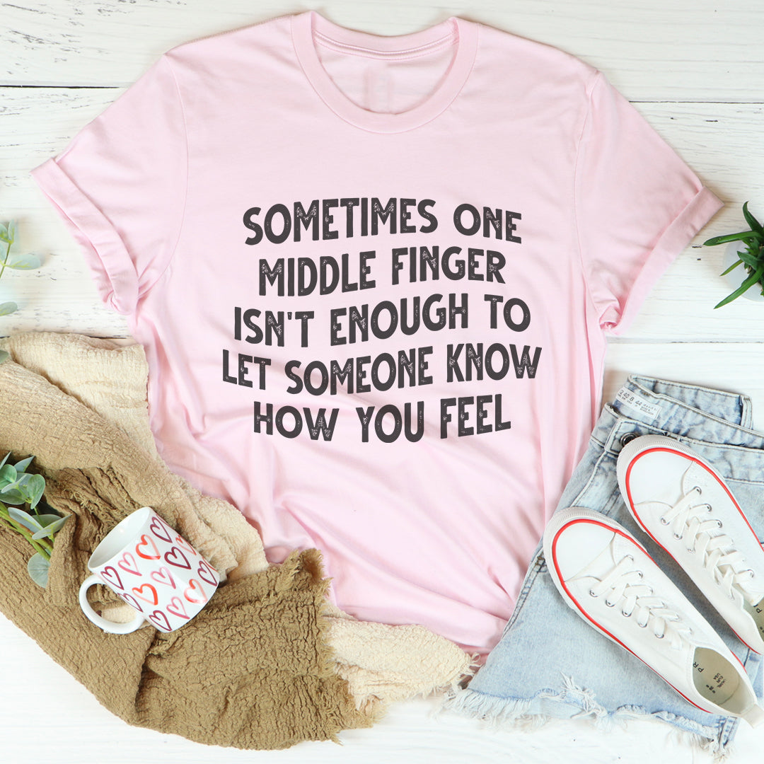 A veces un dedo medio no es suficiente Camiseta