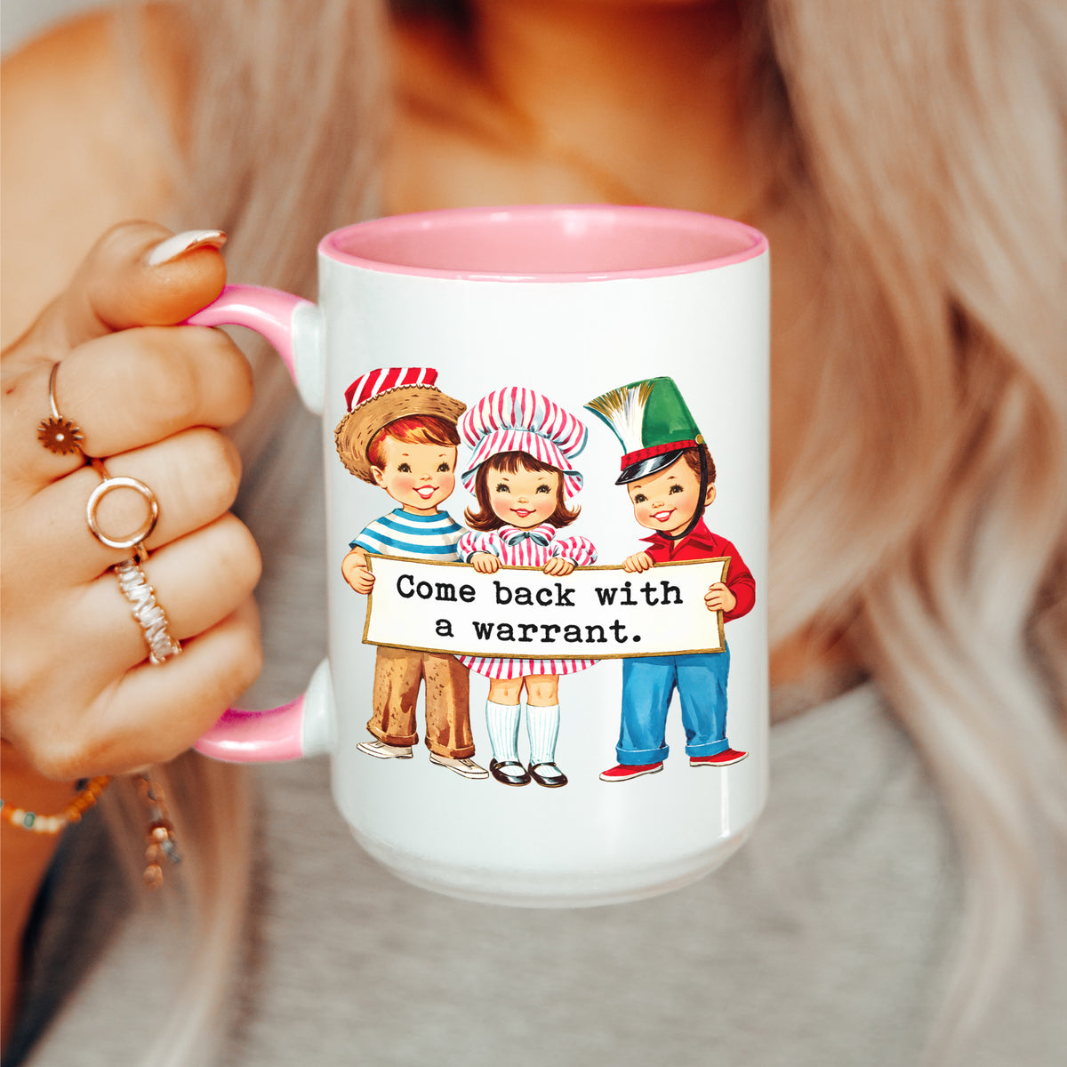 Come Back With A Warrant Mug