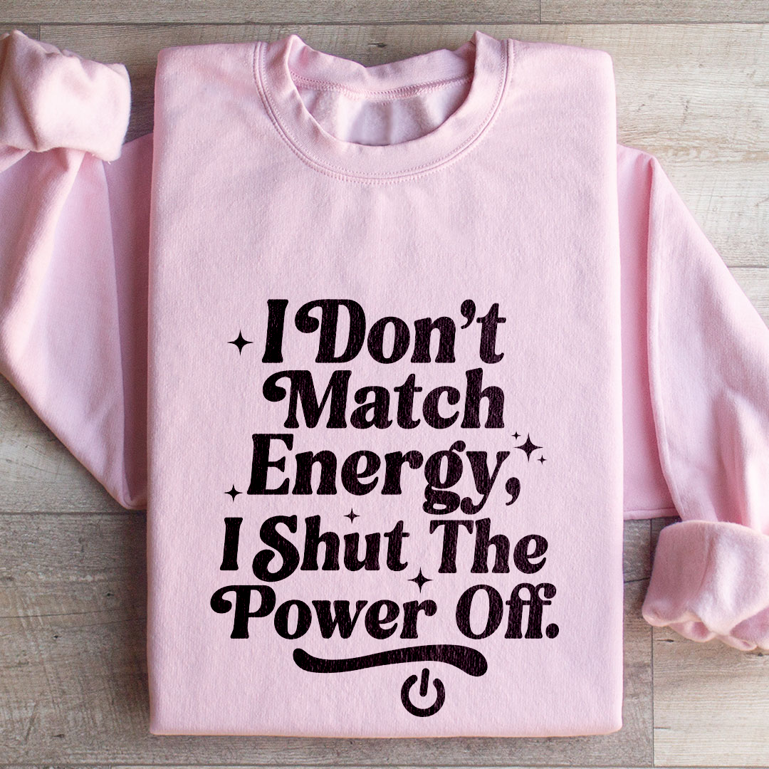 I Don't Match Energy Tee