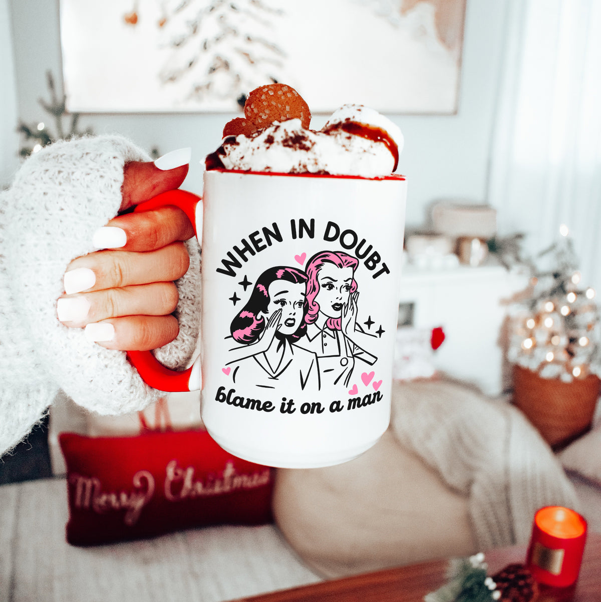 Wenn du Zweifel hast, gib einem Mann die Schuld Tasse