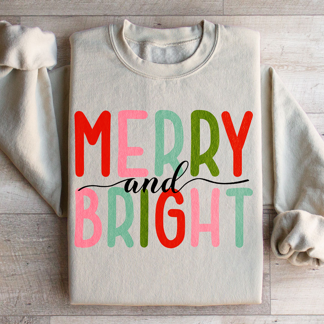 Merry And Bright  Sweatshirt