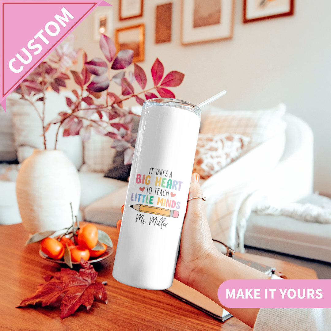 Personalized It Takes A Big Heart To Teach Little Minds Teacher Tumbler