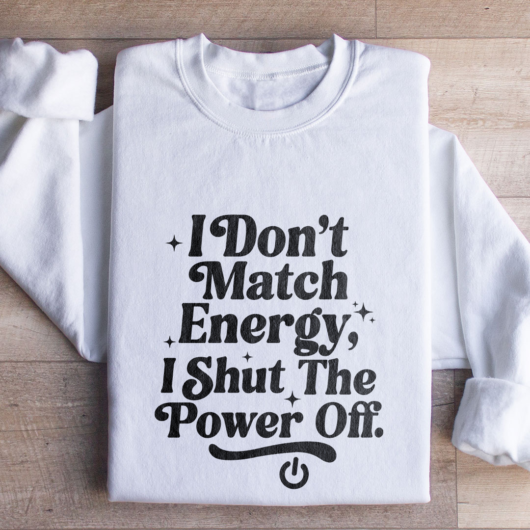 I Don't Match Energy Tee