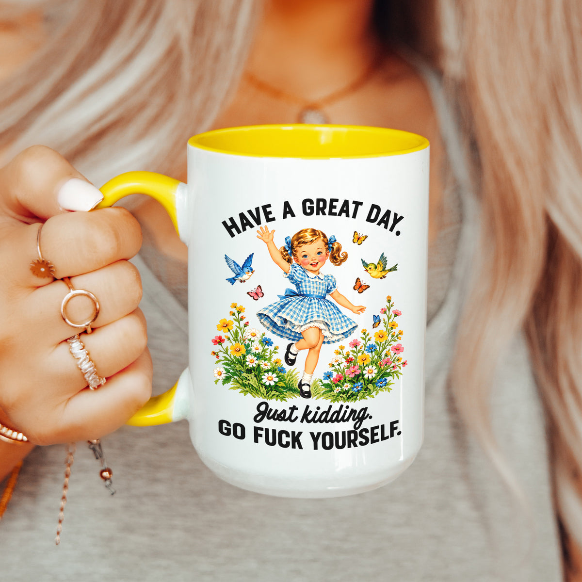 Have A Great Day Just Kidding Mug