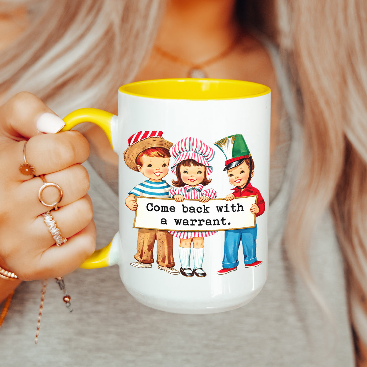 Come Back With A Warrant Mug