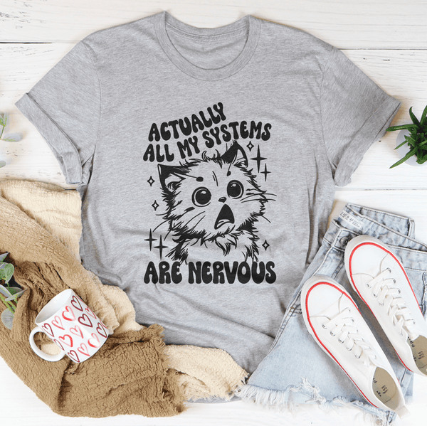 Actually All My Systems Are Nervous Tee Athletic Heather / S Peachy Sunday T-Shirt