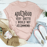Adulthood Very Ghetto I Would Not Recommend Tee Heather Prism Peach / S Peachy Sunday T-Shirt