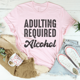 Adulting Requires Alcohol Tee Pink / S Peachy Sunday T-Shirt