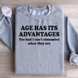 Age Has Its Advantages Sweatshirt Peachy Sunday T-Shirt
