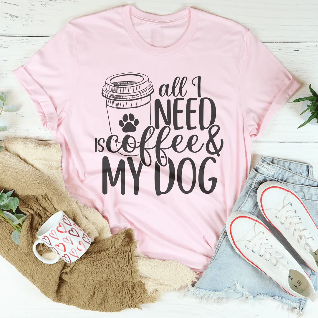 All I Need Is Coffee & My Dog Tee Pink / S Peachy Sunday T-Shirt