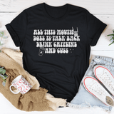 All This Mouth Does Is Talk Back Drink Caffeine And Cuss Tee Black Heather / S Peachy Sunday T-Shirt