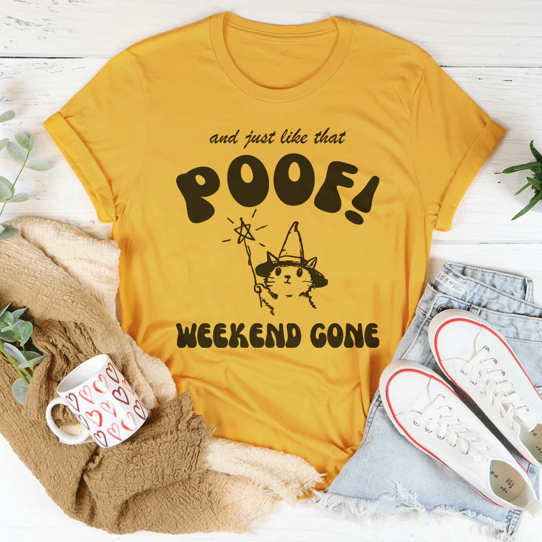 And Just Like That Poof Weekend Gone Tee Mustard / S Peachy Sunday T-Shirt