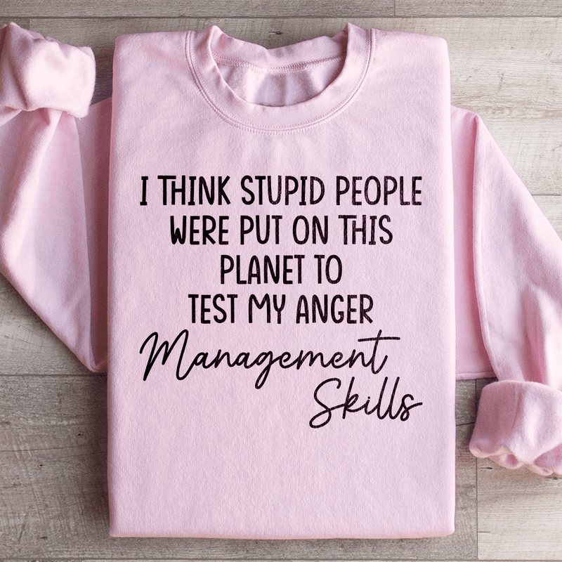 Anger Management Skills Sweatshirt Light Pink / S Peachy Sunday T-Shirt