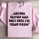 Anxious Drivers Club Don't Honk I'll Throw Hands Sweatshirt Light Pink / S Peachy Sunday T-Shirt