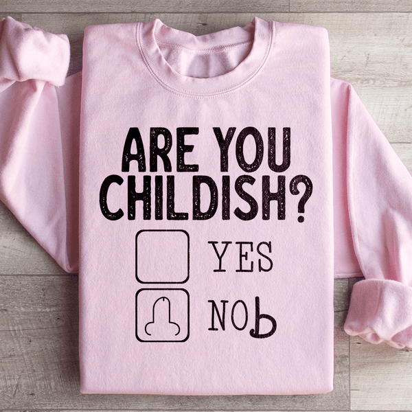 Are You Childish Sweatshirt Light Pink / S Peachy Sunday T-Shirt