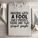 Arguing With A Fool Sweatshirt Sand / S Peachy Sunday T-Shirt