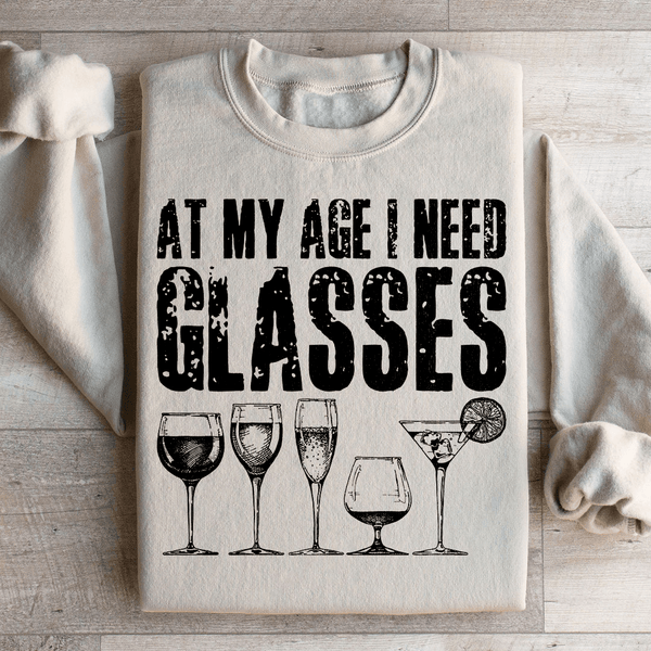 At My Age I Need Glasses Sweatshirt Sand / S Peachy Sunday T-Shirt