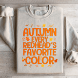 Autumn Every Redhead's Favorite Color Sweatshirt Sand / S Peachy Sunday T-Shirt