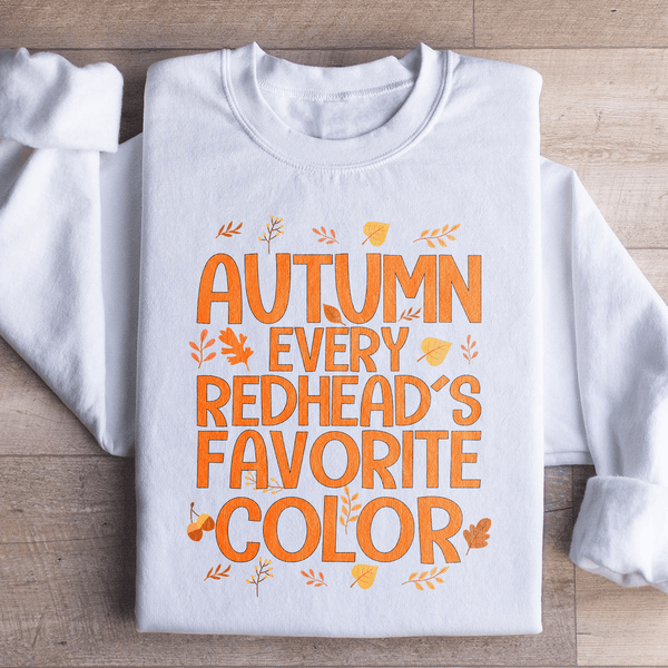Autumn Every Redhead's Favorite Color Sweatshirt White / S Peachy Sunday T-Shirt