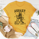Awake But At What Cost Tee Mustard / S Peachy Sunday T-Shirt