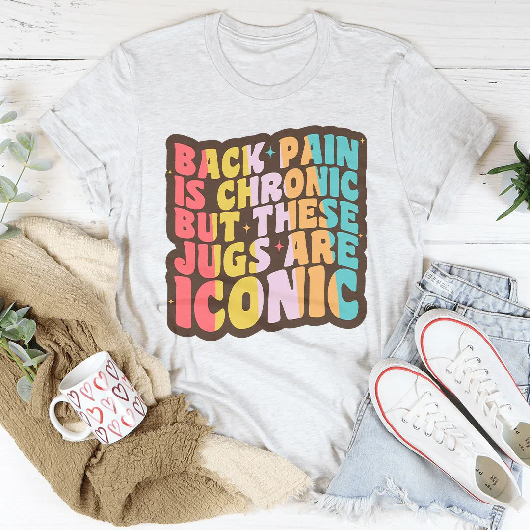 Back Pain Is Chronic But These Jugs Are Iconic Tee Ash / S Peachy Sunday T-Shirt