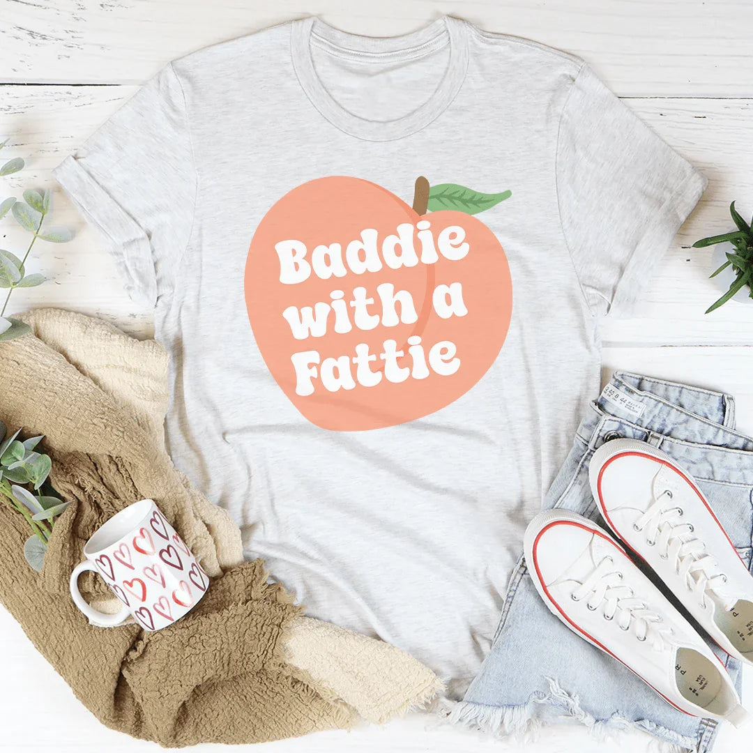 Baddie With A Fattie Tee Ash / S Peachy Sunday T-Shirt