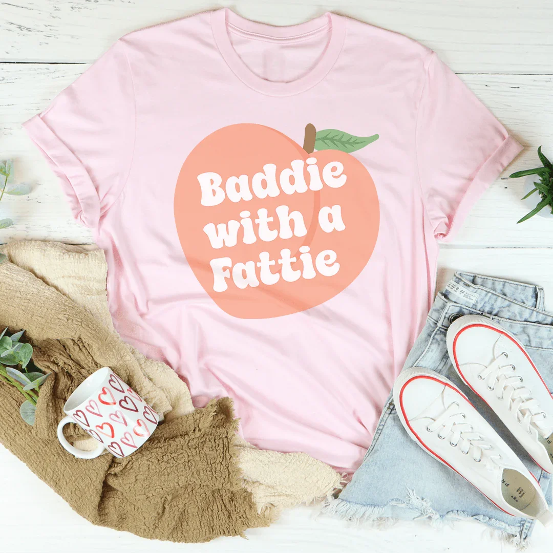 Baddie With A Fattie Tee Pink / S Peachy Sunday T-Shirt