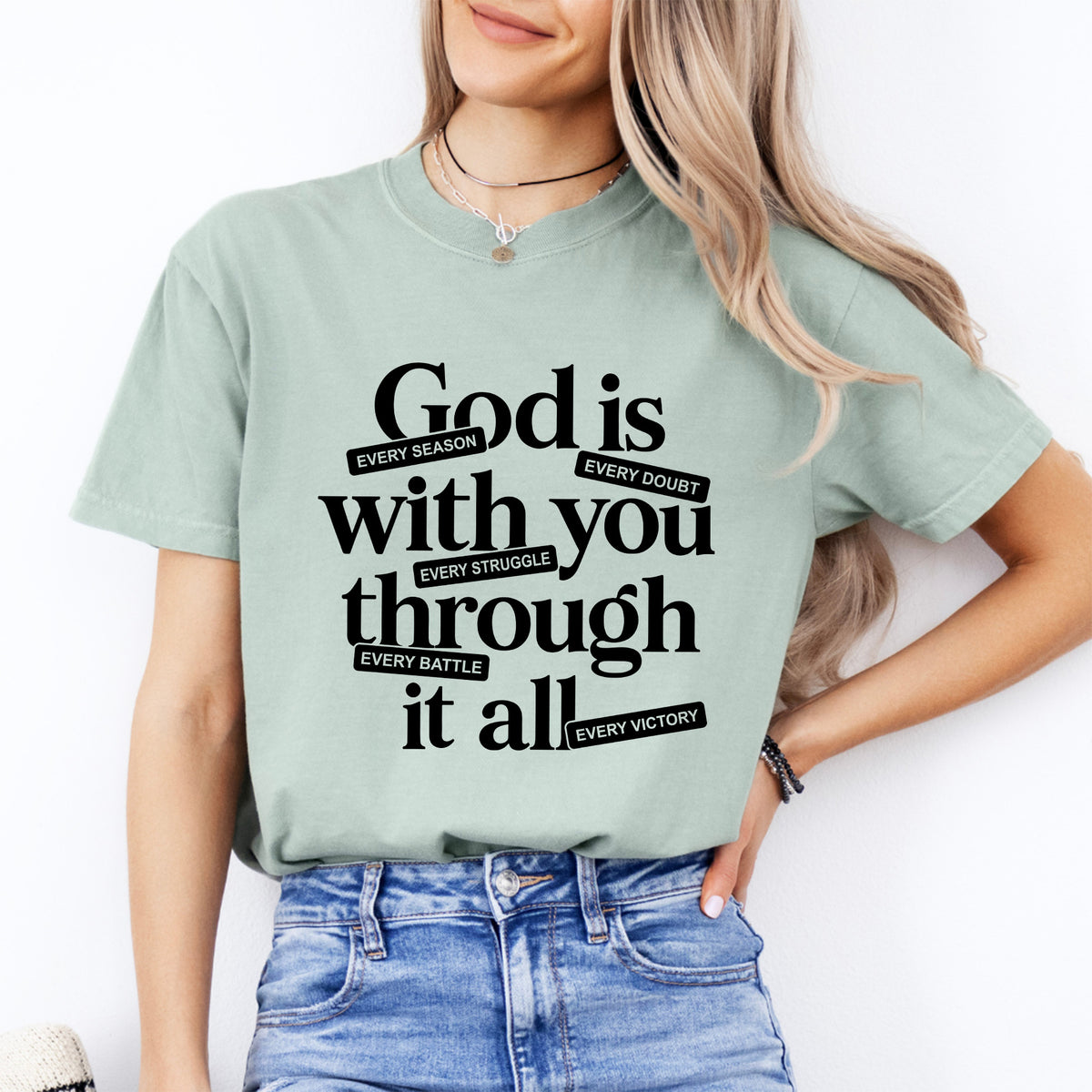 God Is With You Through It All Graphic Tee – Christian Faith Shirt