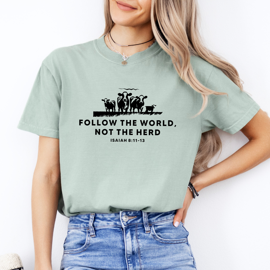 Follow The World Not The Herd Tee