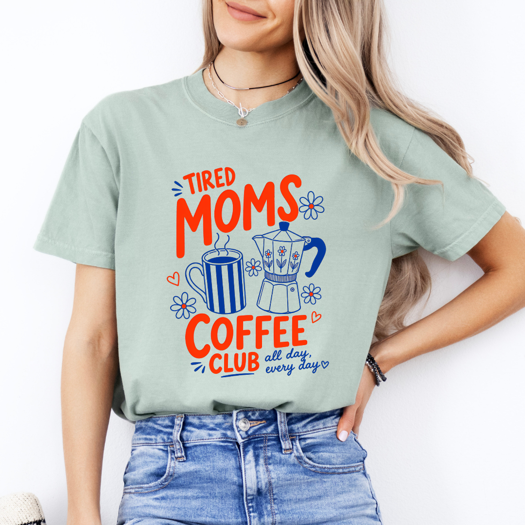 Tired Moms Coffee Club Tee