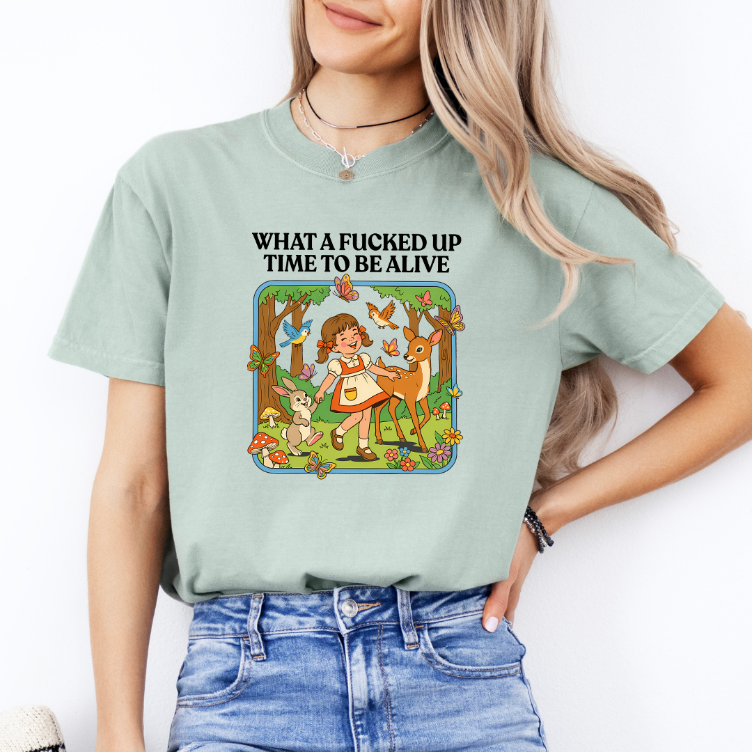 What A F-ked Up Time To Be Alive Tee