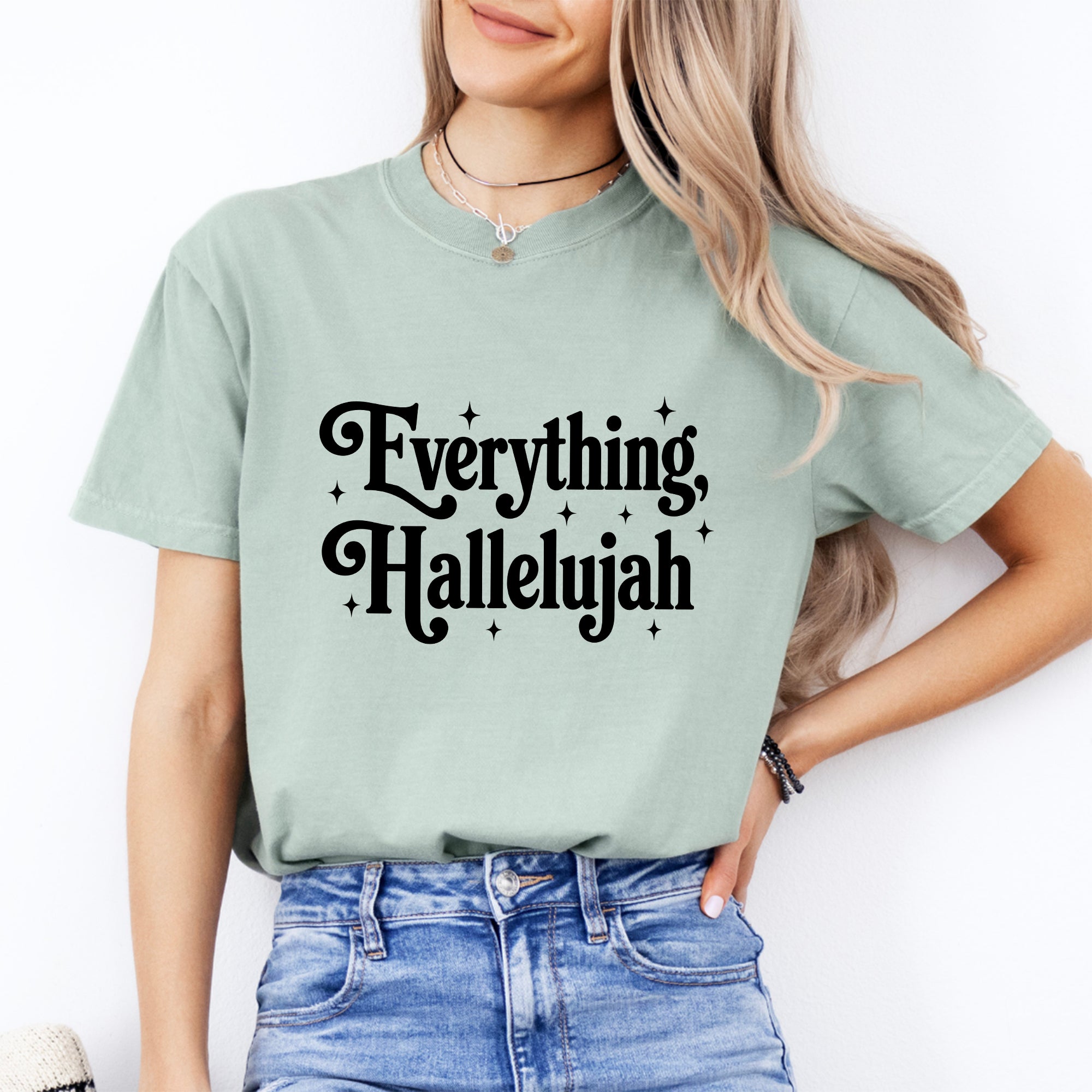 Everything Hallelujah Tee