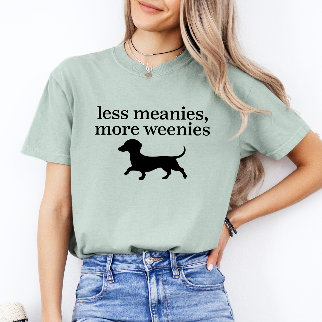Less Meanies More Weenies Tee
