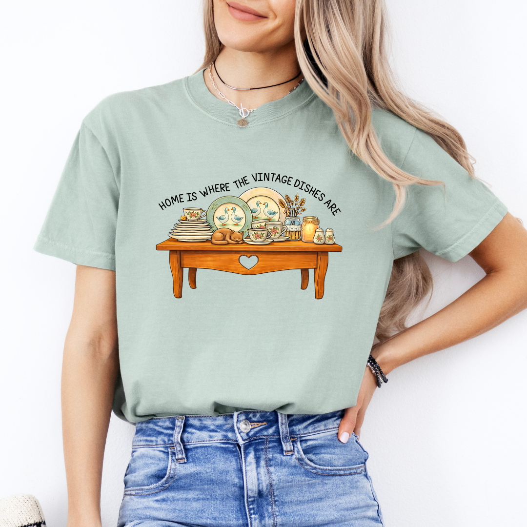 Home Is Where The Vintage Dishes Are Tee
