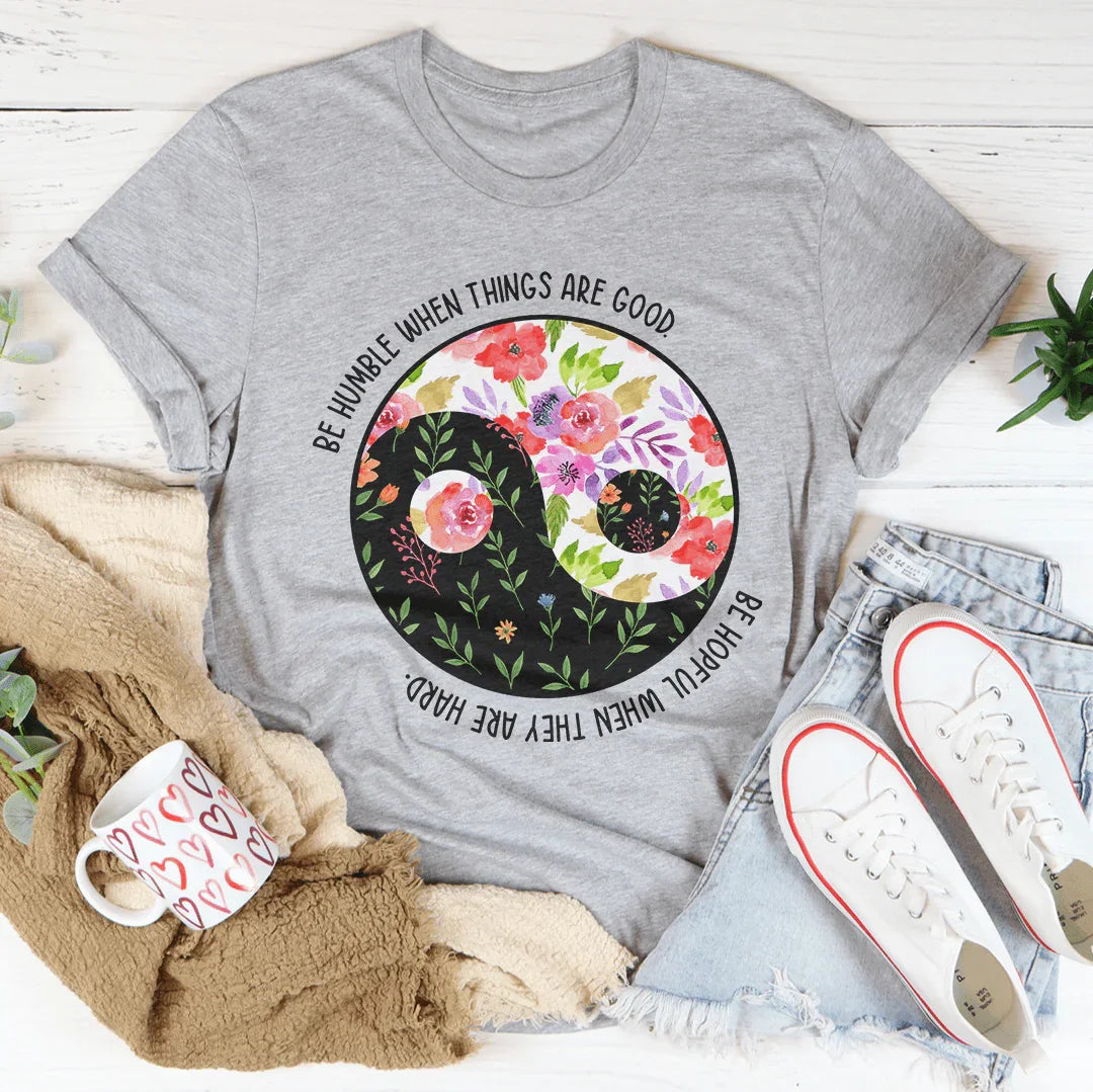 Be Humble When Things Are Good Tee Athletic Heather / S Peachy Sunday T-Shirt